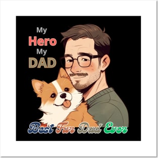 Father's day, Best Fur Dad Ever, My Hero, My Dad! Father's gifts, Dad's Day gifts, father's day gifts. Posters and Art